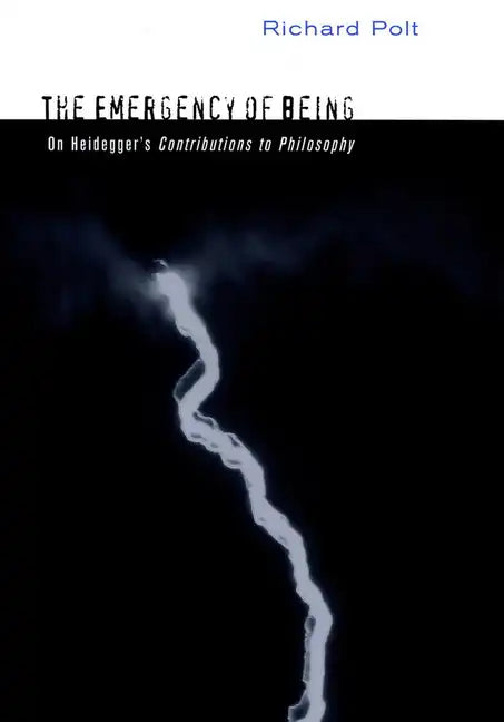 The Emergency of Being: On Heidegger's Contributions to Philosophy - Paperback