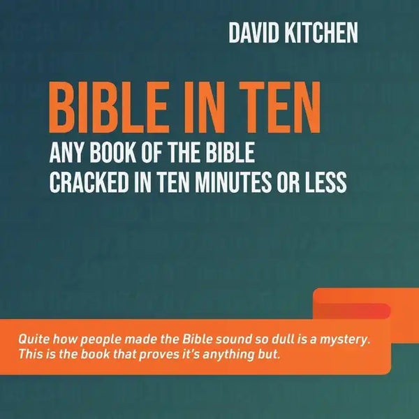 Bible in Ten: Any book of the Bible cracked in ten minutes or less - Paperback