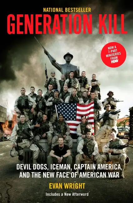 Generation Kill: Devil Dogs, Iceman, Captain America and the New Face of American War - Paperback