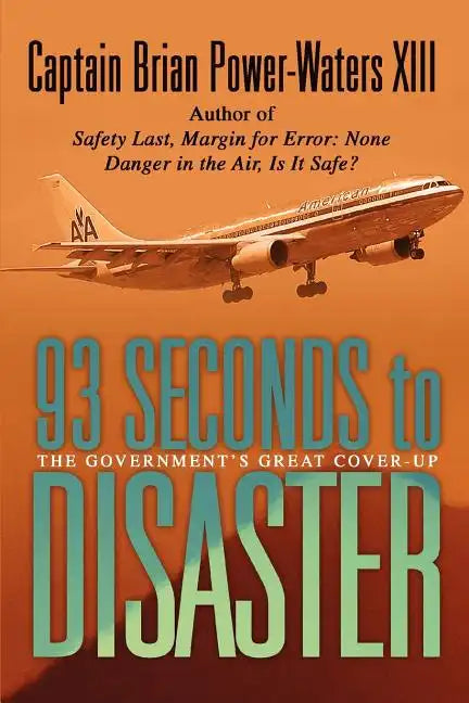 93 Seconds to Disaster: The Mystery of American Airbus Flight 587 - Paperback