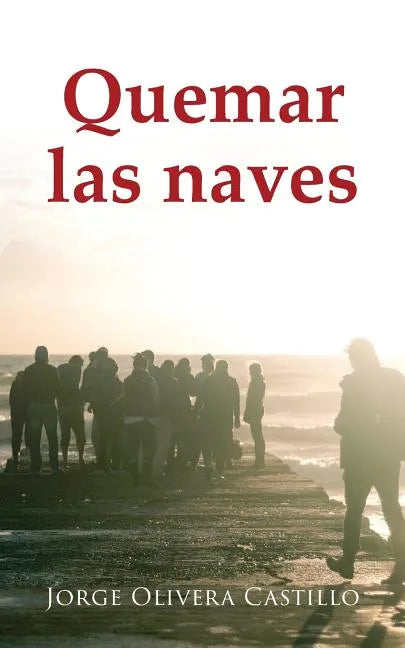 Quemar las naves - Paperback
