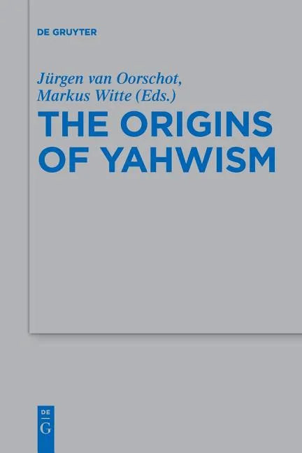 The Origins of Yahwism - Paperback