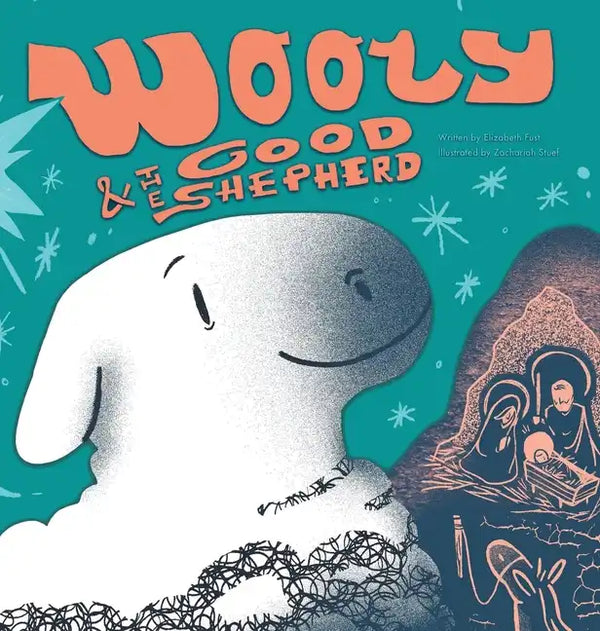 Wooly and the Good Shepherd - Hardcover