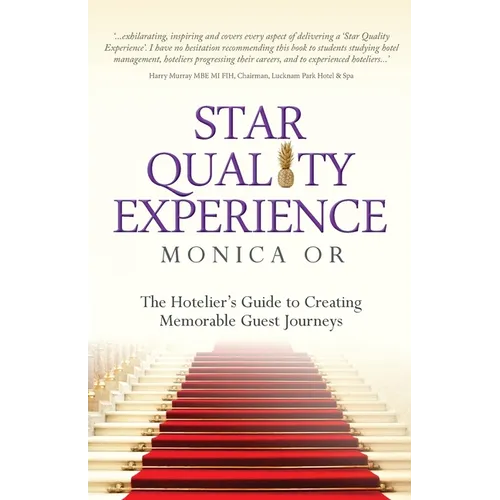 Star Quality Experience: The Hotelier's Guide to Creating Memorable Guest Journeys - Paperback