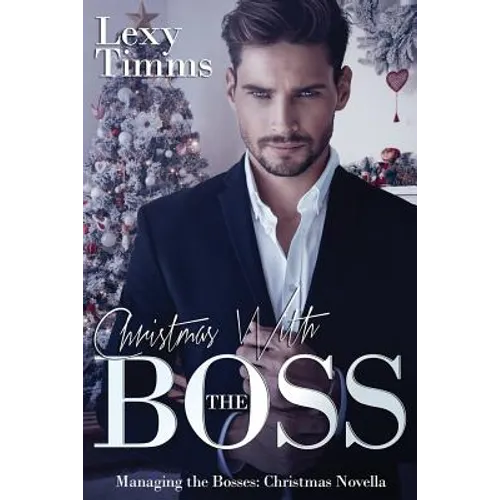 Christmas With The Boss: Billionaire Romance, Holiday Romance - Paperback