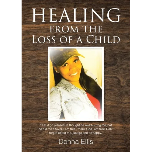 Healing from the Loss of a Child - Paperback