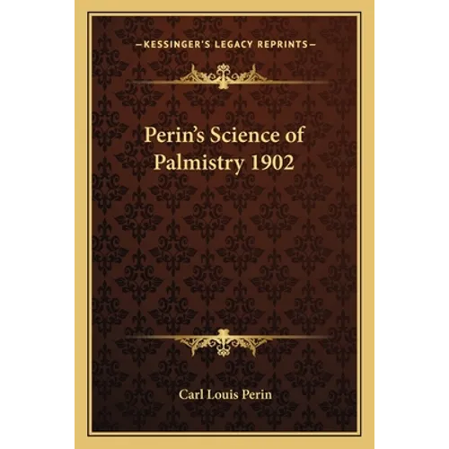 Perin's Science of Palmistry 1902 - Paperback