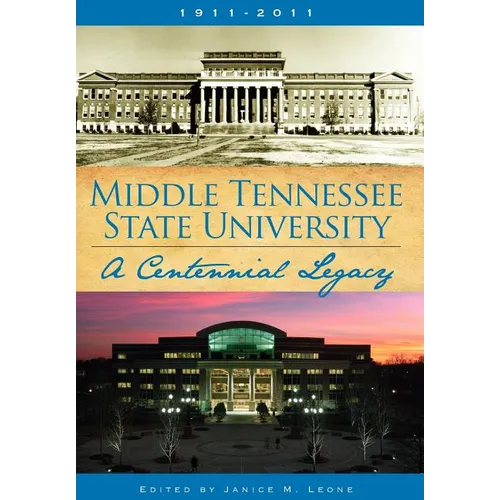Middle Tennessee State University: A Centennial Legacy - Hardcover