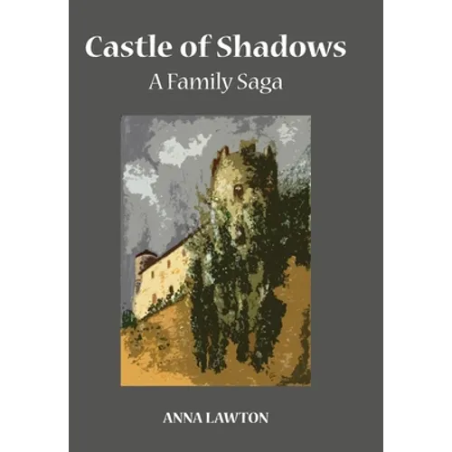 Castle of Shadows: A Family Saga - Hardcover