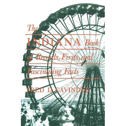 Indiana Book of Records, Firsts, and Fascinating Facts - Paperback