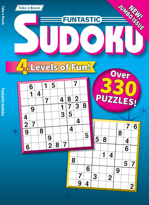 Take a Break - Funtastic Sudoku 25.03.07: Over 330 Puzzles, 4 Levels Of Fun, New Jumbo Issue, Your First-Class Ticket To Unwind, Unplug, Relax & More!