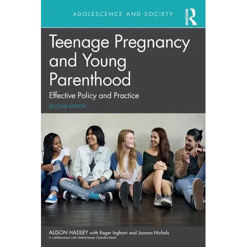Teenage Pregnancy and Young Parenthood: Effective Policy and Practice - Paperback