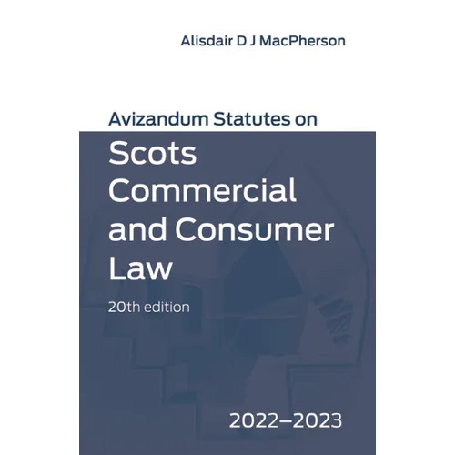 Avizandum Statutes on Scots Commercial and Consumer Law: 2022-23 - Paperback