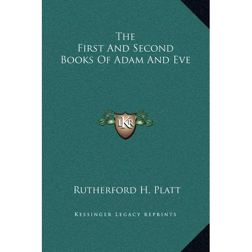 The First And Second Books Of Adam And Eve - Hardcover