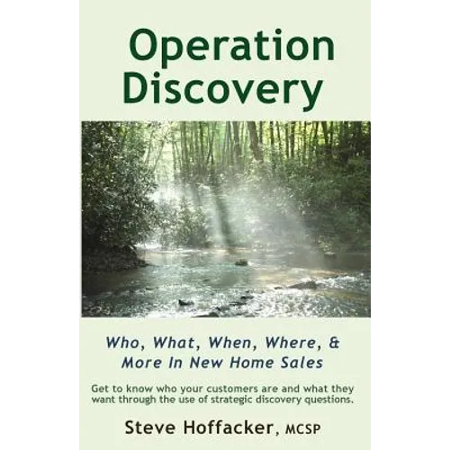 Operation Discovery: Who, What, When, Where, & More In New Home Sales - Paperback