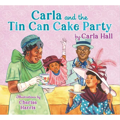 Carla and the Tin Can Cake Party - Hardcover