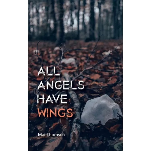 All Angels Have Wings - Hardcover