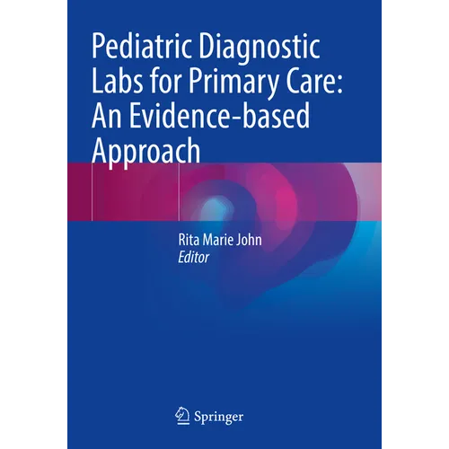 Pediatric Diagnostic Labs for Primary Care: An Evidence-Based Approach - Paperback