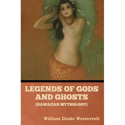 Legends of Gods and Ghosts (Hawaiian Mythology) - Paperback