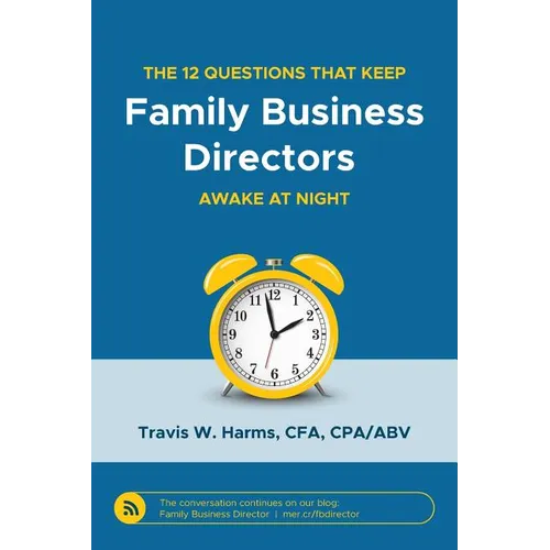 The 12 Questions That Keep Family Business Directors Awake at Night - Paperback