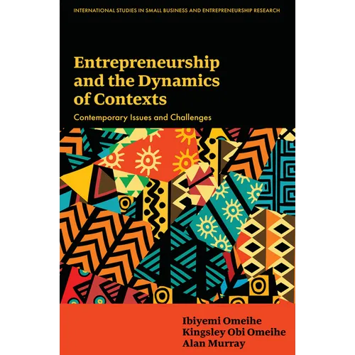 Entrepreneurship and the Dynamics of Contexts: Contemporary Issues and Challenges - Hardcover