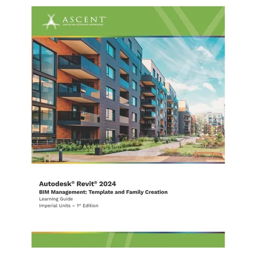 Autodesk Revit 2024 BIM Management: Template and Family Creation (Imperial Units) - Paperback