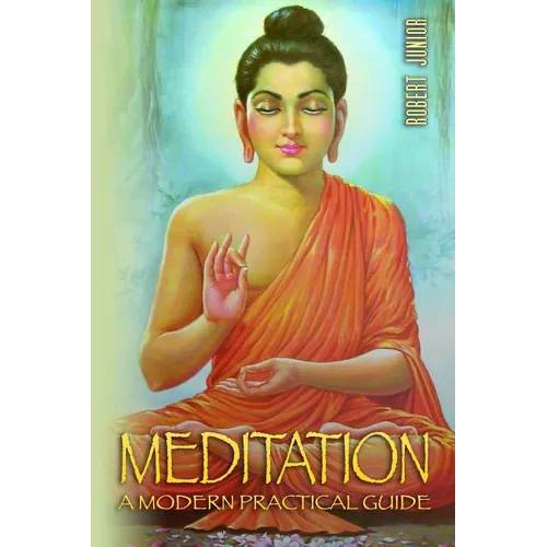 Meditation: The Most Practical, Complete and Modern Guide on Meditation: Learn how to Meditate the Easy Proven way in 24 Hours - Paperback