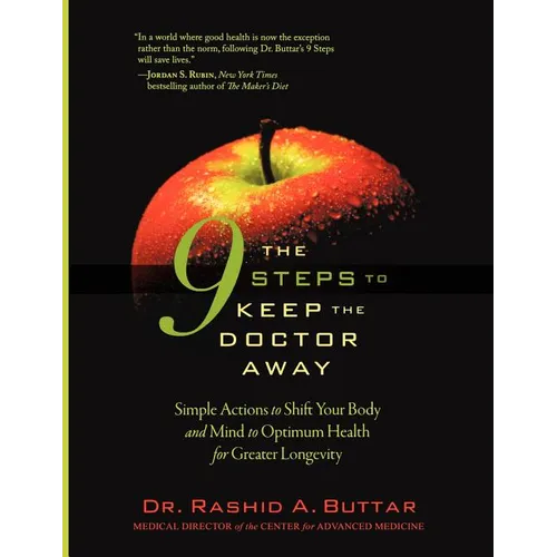 The 9 Steps to Keep the Doctor Away: Simple Actions to Shift Your Body and Mind to Optimum Health for Greater Longevity - Paperback