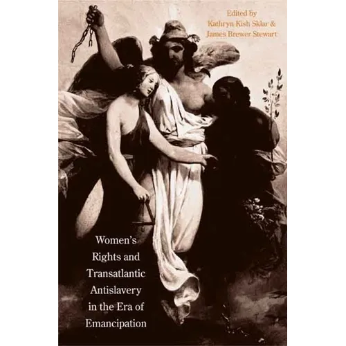 Women's Rights and Transatlantic Antislavery in the Era of Emancipation - Paperback