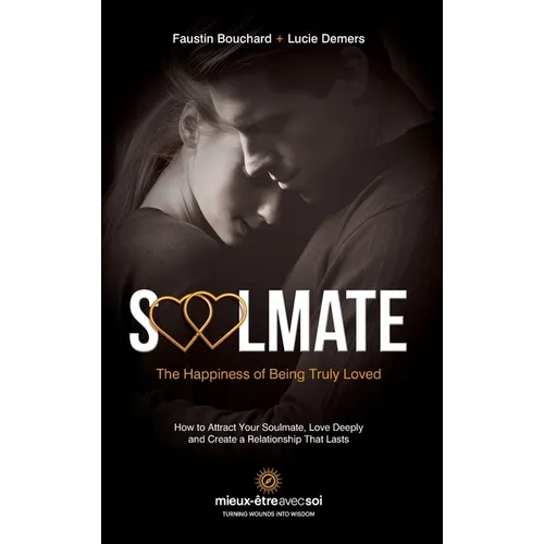 Soulmate, The Happiness of Being Truly Loved - Hardcover