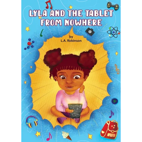 Lyla and the Tablet from Nowhere - Paperback
