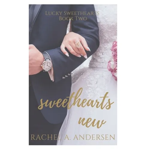 Sweethearts New: A Sweet Enemies to Lovers Wedding Romance - Paperback