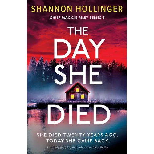 The Day She Died: An utterly gripping and addictive crime thriller - Paperback