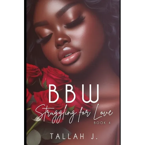 BBW Struggling for Love 4: A Hood Love Story - Paperback