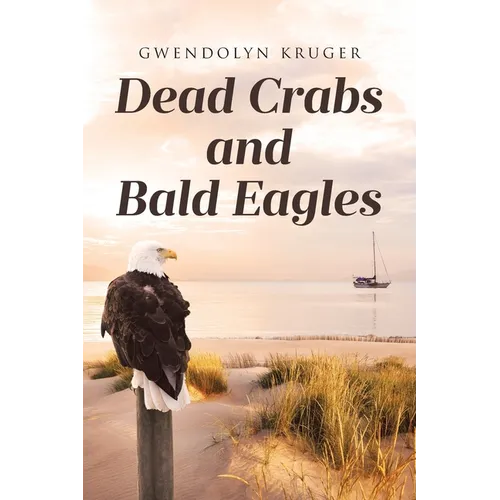 Dead Crabs and Bald Eagles - Paperback