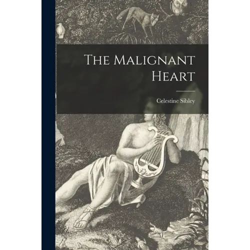 The Malignant Heart - Paperback