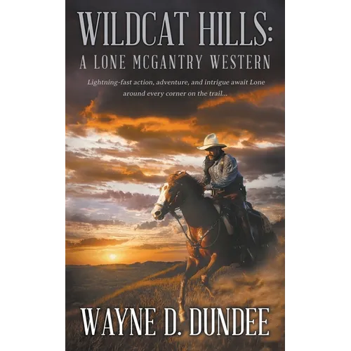 Wildcat Hills: A Lone McGantry Western - Paperback