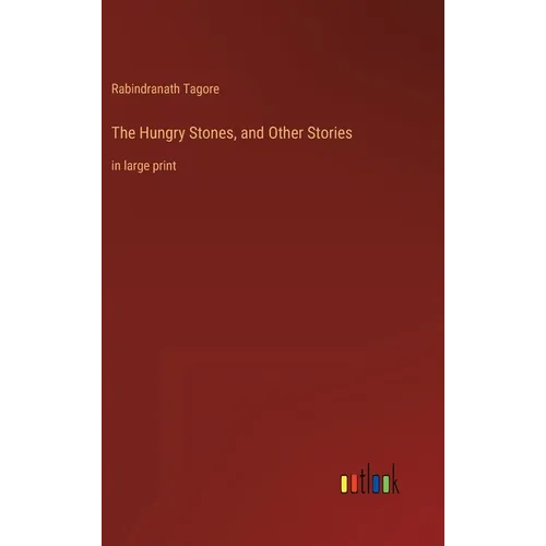 The Hungry Stones, and Other Stories: in large print - Hardcover