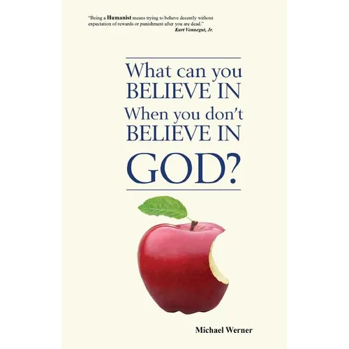 What Can You Believe If You Don't Believe in God? - Paperback