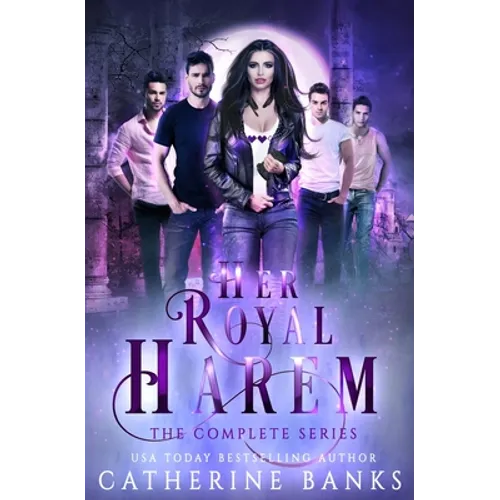 Her Royal Harem, the Complete Series - Paperback