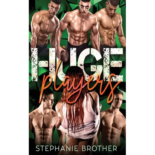 Huge Players: A Mega Menage Reverse Harem Stepbrother Romance - Paperback