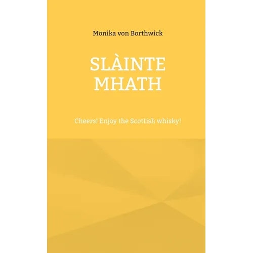 Slàinte mhath: Cheers! Enjoy the Scottish whisky! - Paperback