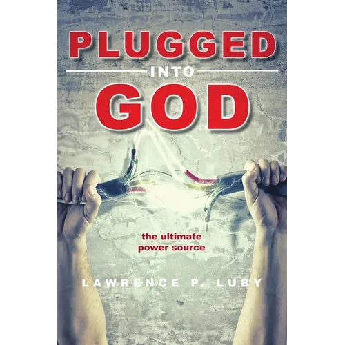 Plugged into God - the ultimate power source - Paperback