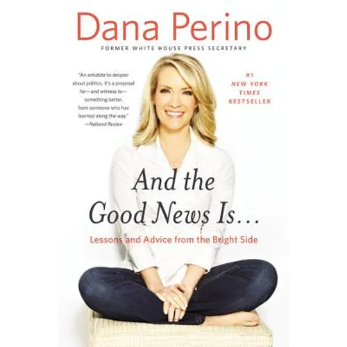 And the Good News Is...: Lessons and Advice from the Bright Side - Paperback