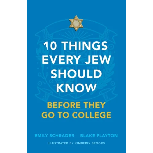 10 Things Every Jew Should Know Before They Go to College - Paperback