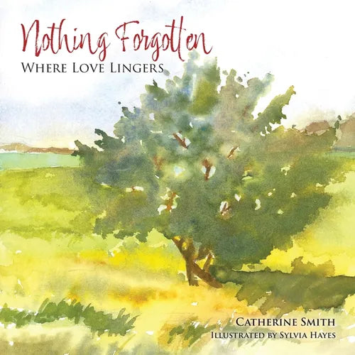 Nothing Forgotten: Where Love Lingers - Paperback