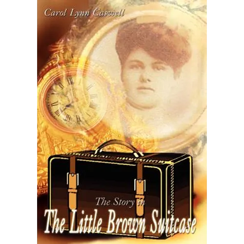 The Story in the Little Brown Suitcase - Hardcover