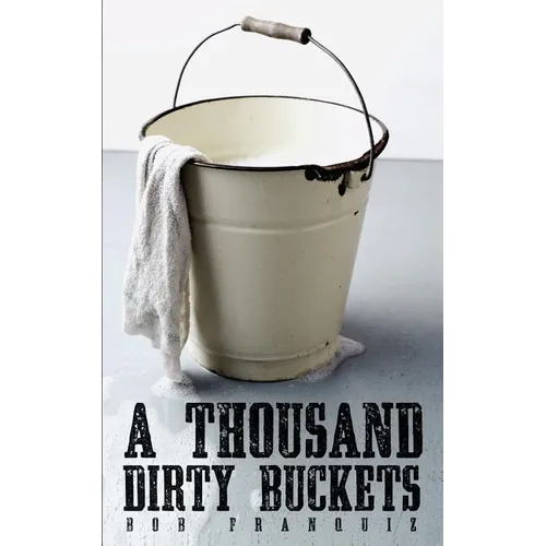 A Thousand Dirty Buckets - Paperback