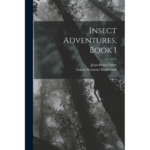Insect Adventures, Book 1 - Paperback