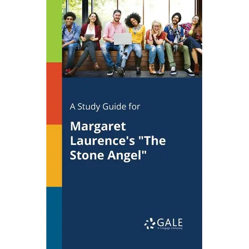 A Study Guide for Margaret Laurence's "The Stone Angel" - Paperback